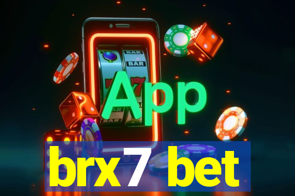 brx7 bet